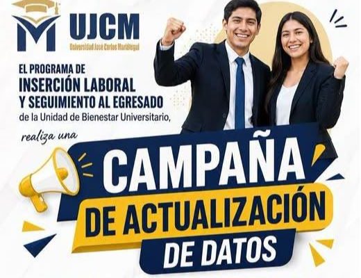 𝐂𝐀𝐌𝐏𝐀Ñ𝐀 𝐃𝐄 𝐀𝐂𝐓𝐔𝐀𝐋𝐈𝐙𝐀𝐂𝐈Ó𝐍 𝐃𝐄 𝐃𝐀𝐓𝐎𝐒 𝐏𝐀𝐑𝐀 𝐄𝐆𝐑𝐄𝐒𝐀𝐃𝐎𝐒 𝐘 𝐆𝐑𝐀𝐃𝐔𝐀𝐃𝐎𝐒 𝐔𝐉𝐂𝐌